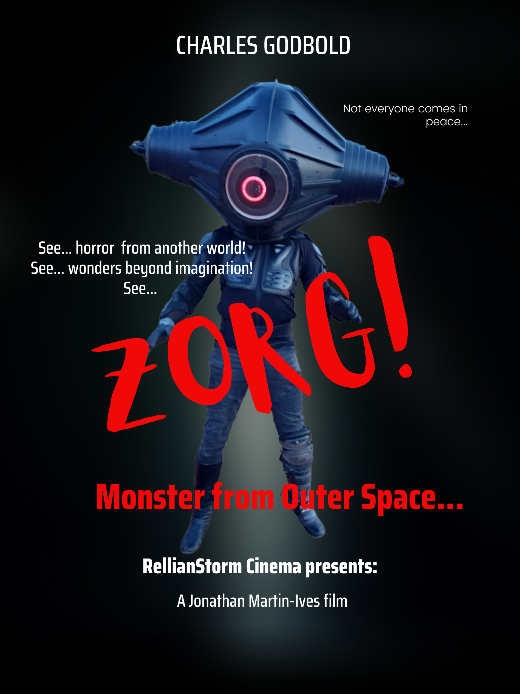 Jonathan Martin-Ives, Founder of RellianStorm Cinema presents Zorg! Monster from Outer Space... sci-fi short film poster by RellianStorm Cinema
